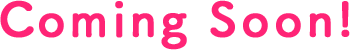 coming soon